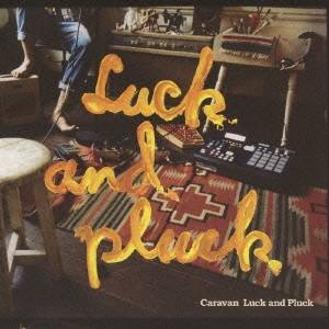 Caravan／Luck and Pluck 【CD】