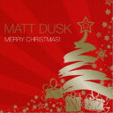 マット・ダスク/メリー・クリスマス! 【CD】