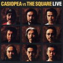 CASIOPEA vs THE SQUARE/CASIOPEA VS THE SQUARE LIVE 【CD】