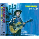 ウィリー・ネルソン/ザッツ・ライフ 【CD】