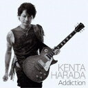 KENTA HARADA/Addiction 【CD】