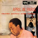 チャーリー・パーカー/エイプリル・イン・パリ〜チャーリー・パーカー・ウィズ・ストリングス +4 【CD】