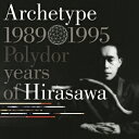 平沢進/アーキタイプ 【CD】