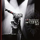 Acid Black Cherry／Acid Black Cherry TOUR 『2012』 LIVE CD 【CD】