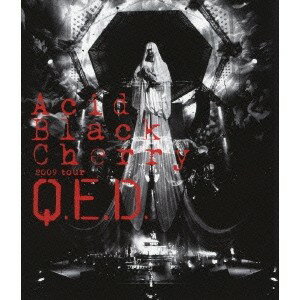 Acid Black Cherry 2009 tour Q.E.D. 【Blu-ray】