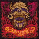 (V.A.)/FREAKIN SOUNDS Vol.7 【CD】