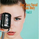 (V.A.)^v[c For Jazz Vocal Fans Only Vol.3 yCDz