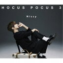 Nissy(西島隆弘)／HOCUS POCUS 3 【CD DVD】