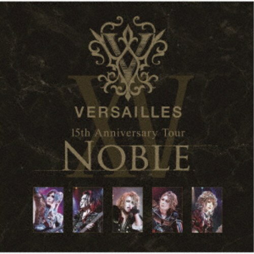 Versailles／15th Anniversary Tour -NOBLE- 【CD】