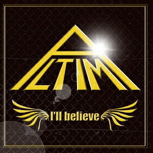 ALTIMA／I’ll believe (初回限定) 【CD+DVD】