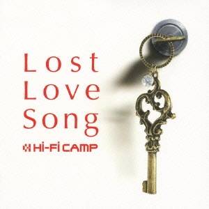 Hi-Fi CAMP／Lost Love Song 【CD】