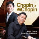 江口玲・川口成彦/6.19 LIVE Chopin × Chopin 【CD】