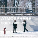 ATMOSPHERE/SOUTHSIDERS 【CD】