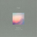 Calm/before - いままでのむこうがわ - 【CD】