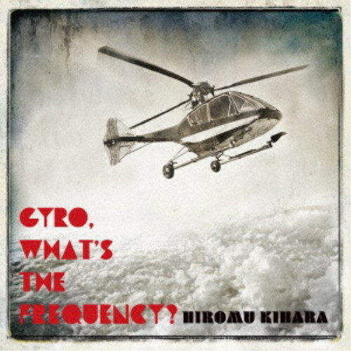 宙キハラ／GYRO， What’s The Frequency？ 【CD】