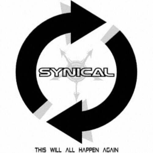 SYNICAL^THIS WILL ALL HAPPEN AGAIN yCDz