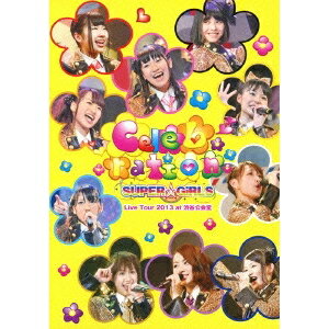 SUPER☆GiRLS Live Tour 2013 〜Celebration〜 at 渋谷公会堂 【DVD】