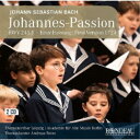 アンドレアス・ライツェ 聖トーマス教会合唱団/J.S.バッハ:ヨハネ受難曲 (1724年初稿版) 【CD】