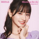 IBERIs&/Bloom up the sky《Hanaka Solo ver.》 【CD】