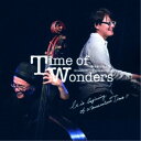 堀秀彰&井上陽介/Time of Wonders 【CD】