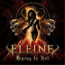 ELEINE/Dancing In Hell 【CD】