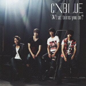 CNBLUEWhat turns you onԽA () CD+DVD