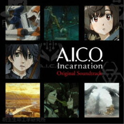 岩代太郎／アニメ『A.I.C.O. Incarnation』Original Soundtrack 【CD】