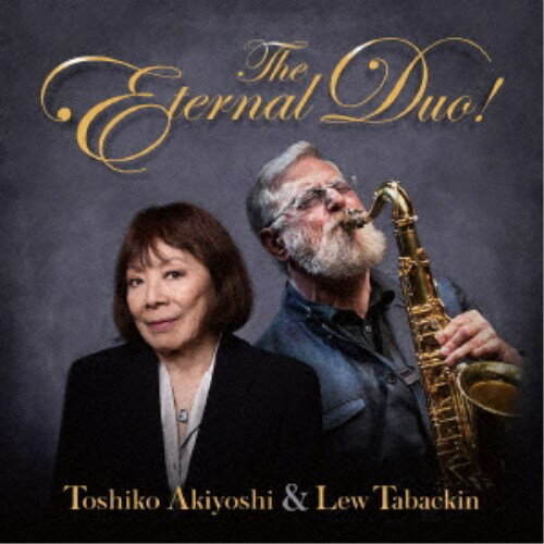 秋吉敏子＆ルー・タバキン／秋吉敏子＆ルー・タバキン The Eternal Duo！ 【CD】