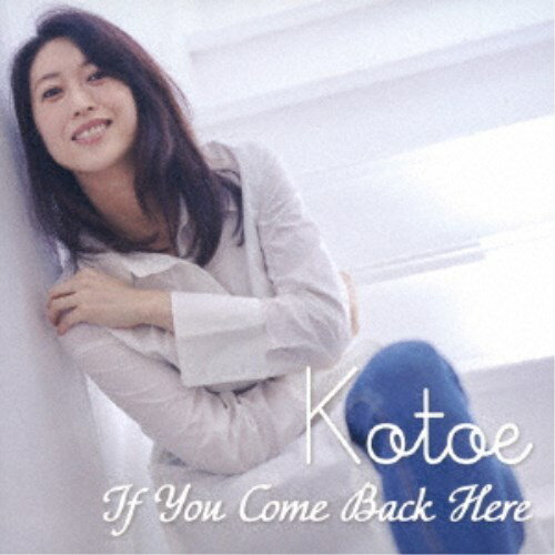 Kotoe Suzuki／If You Come Back Here 【CD】