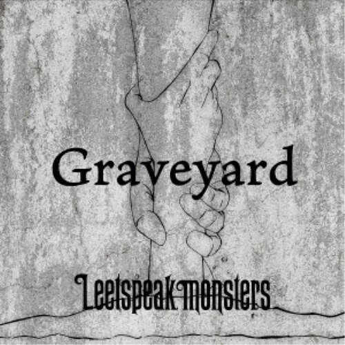 Leetspeak monsters／Graveyard《通常盤》 【CD】