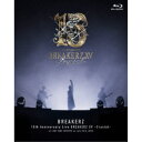 BREAKERZ／BREAKERZ 15TH ANNIVERSARY LIVE BREAKERZ XV -Crystal- 【Blu-ray】