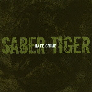 SABER TIGER／HATE CRIME 【CD+DVD】