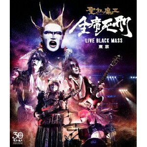 聖飢魔II／全席死刑 LIVE BLACK MASS 東京 【Blu-ray】
