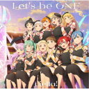 Liella!/Let’s be ONE 【CD】