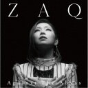 ZAQ／Against The Abyss 【CD Blu-ray】