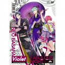 皇麗夢(CV:豊永利行)/ファビュラスナイト Host-Song Reservation Violet ネオバサラ 【CD+DVD】