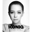 ICONIQ／CHANGE MYSELF 【CD】