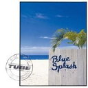 【7/18限定! 楽天会員なら最大P4倍】TUBE/ブルー・スプラッシュ 【CD】