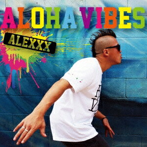 ALEXXX／ALOHA VIBES《A盤》 【CD+DVD】