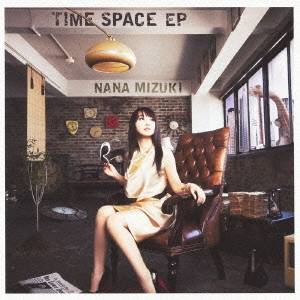 水樹奈々／TIME SPACE EP 【CD】