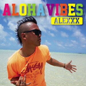 ALEXXX／ALOHA VIBES《B盤》 【CD】