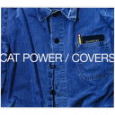 キャット・パワー/カヴァーズ 【CD】