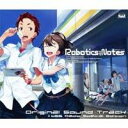 (ゲーム・ミュージック)／ROBOTICS；NOTES オリジナルサウンドトラック＋WEBラジオ特別編 【CD+DVD】