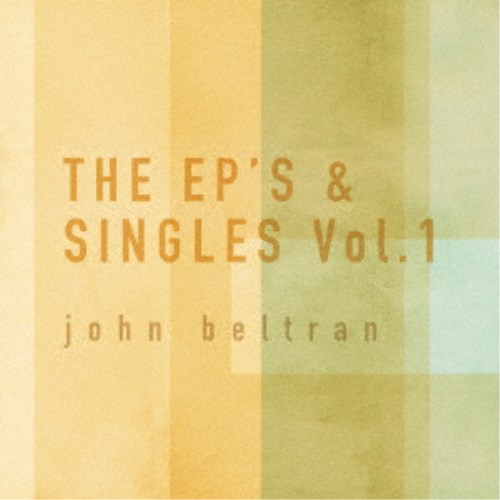 ジョン・ベルトラン／THE EP’S ＆ SINGLES Vol.1 【CD】