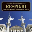 エンリケ・バティス/ロイヤル・フィルハーモニー管弦楽団/レスピーギ:ローマの松、ローマの祭り 【CD】