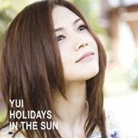 YUI／HOLIDAYS IN THE SUN 【CD】