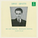 ディヌ・リパッティ/ブザンソン音楽祭における最後のリサイタル 【CD】