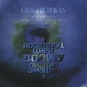 BOOWY／GIGS at BUDOKAN BEAT EMOTION ROCK’N ROLL CIRCUS TOUR 1986.11.11～1987.2.24 【CD】