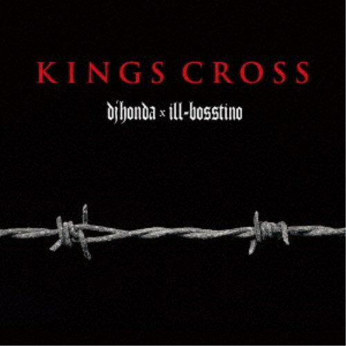 dj honda × ill-bosstino／KINGS CROSS (初回限定) 【CD】