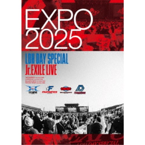 THE RAMPAGE、FANTASTICS、BALLISTIK BOYZ、PSYCHIC FEVER／EXPO 2025 LDH DAY SPECIAL Jr.EXILE LIVE 【Blu-ray】